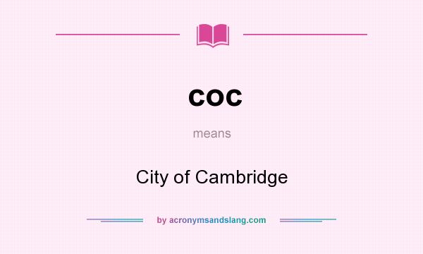 What does coc mean? It stands for City of Cambridge