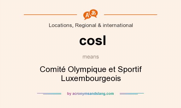 What does cosl mean? It stands for Comité Olympique et Sportif Luxembourgeois