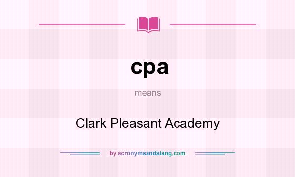 What does cpa mean? It stands for Clark Pleasant Academy