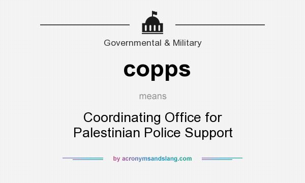 What does copps mean? It stands for Coordinating Office for Palestinian Police Support