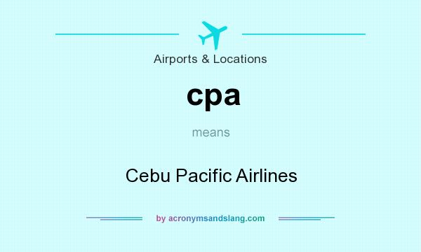 What does cpa mean? It stands for Cebu Pacific Airlines