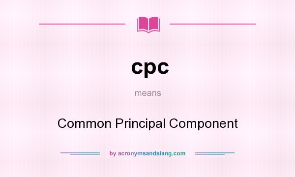 What does cpc mean? It stands for Common Principal Component