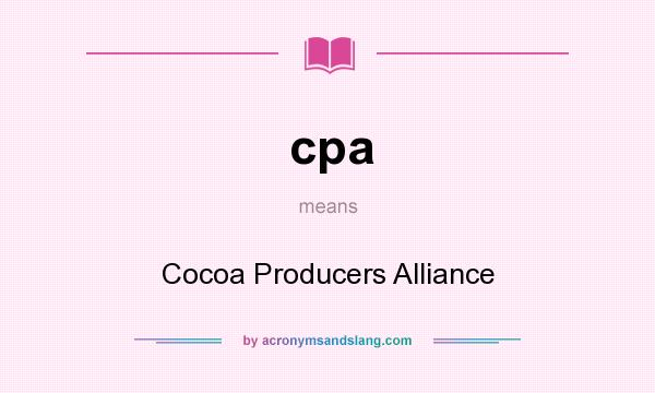 What does cpa mean? It stands for Cocoa Producers Alliance