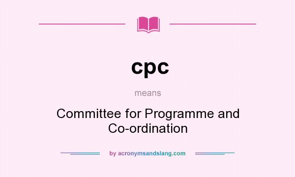 What does cpc mean? It stands for Committee for Programme and Co-ordination