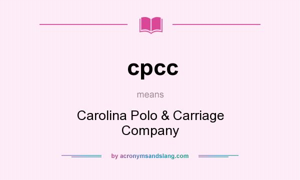What does cpcc mean? It stands for Carolina Polo & Carriage Company