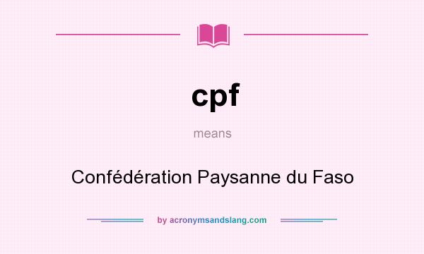 What does cpf mean? It stands for Confédération Paysanne du Faso