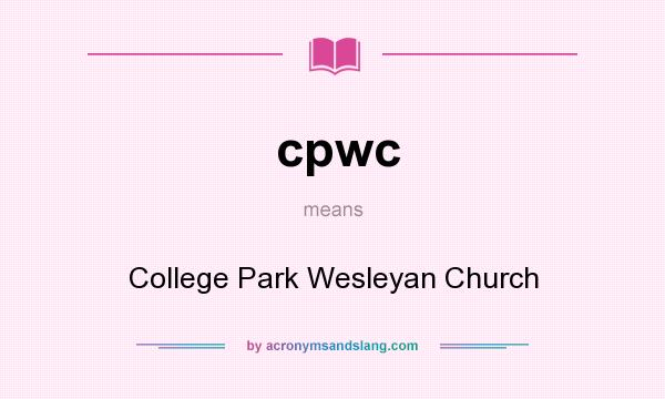 What does cpwc mean? It stands for College Park Wesleyan Church
