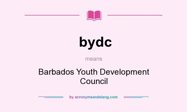 What does bydc mean? It stands for Barbados Youth Development Council