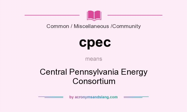 What does cpec mean? It stands for Central Pennsylvania Energy Consortium