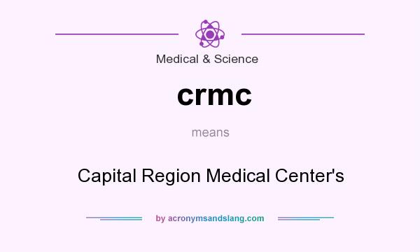 What does crmc mean? It stands for Capital Region Medical Center`s