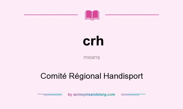 What does crh mean? It stands for Comité Régional Handisport