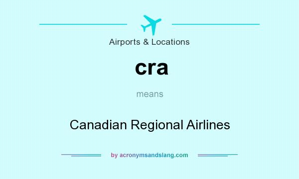 What does cra mean? It stands for Canadian Regional Airlines