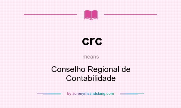 What does crc mean? It stands for Conselho Regional de Contabilidade