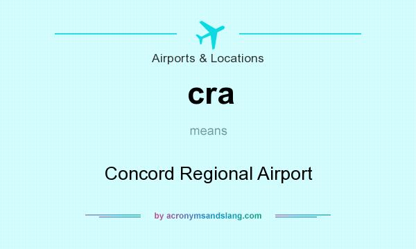 What does cra mean? It stands for Concord Regional Airport