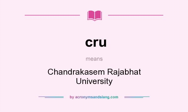What does cru mean? It stands for Chandrakasem Rajabhat University