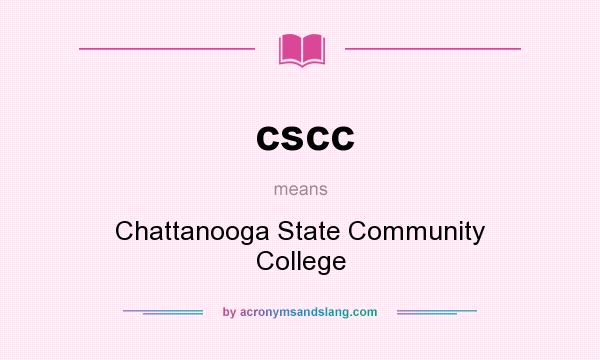 What does cscc mean? It stands for Chattanooga State Community College