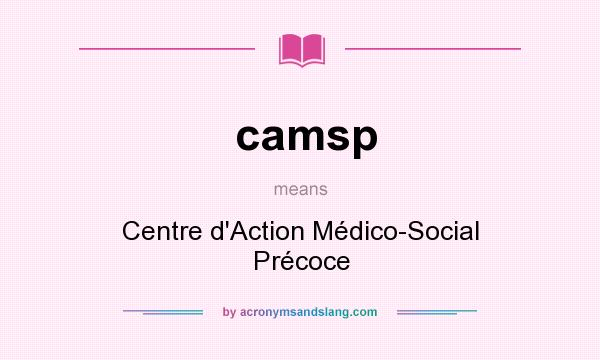 What does camsp mean? It stands for Centre d`Action Médico-Social Précoce