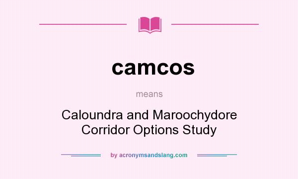 What does camcos mean? It stands for Caloundra and Maroochydore Corridor Options Study