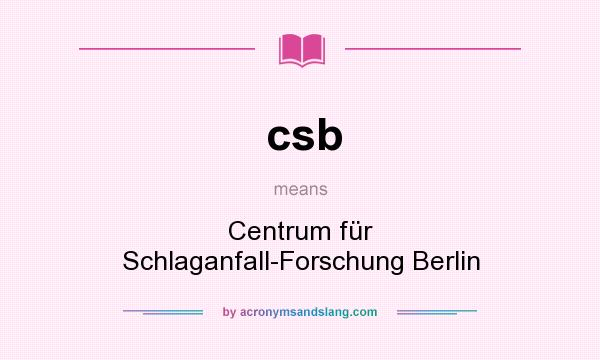 What does csb mean? It stands for Centrum für Schlaganfall-Forschung Berlin