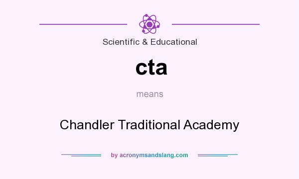 What does cta mean? It stands for Chandler Traditional Academy