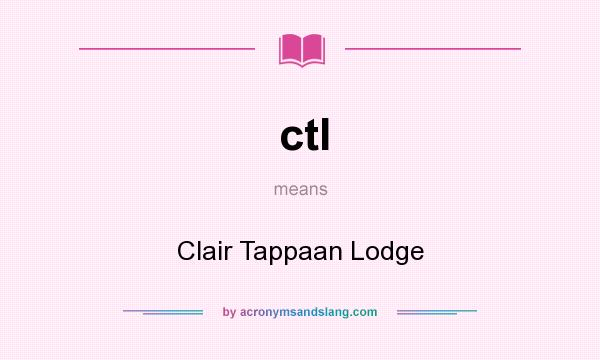 What does ctl mean? It stands for Clair Tappaan Lodge