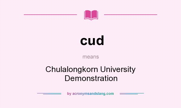 What does cud mean? It stands for Chulalongkorn University Demonstration