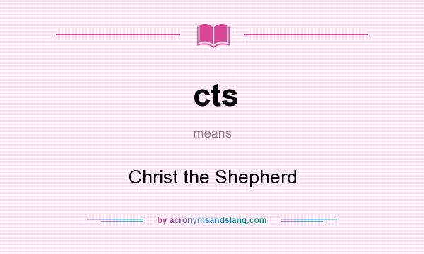 What does cts mean? It stands for Christ the Shepherd