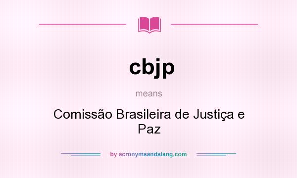 What does cbjp mean? It stands for Comissão Brasileira de Justiça e Paz