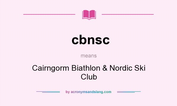 What does cbnsc mean? It stands for Cairngorm Biathlon & Nordic Ski Club