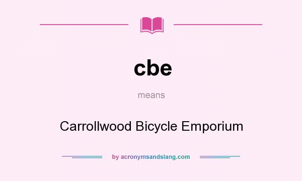 What does cbe mean? It stands for Carrollwood Bicycle Emporium