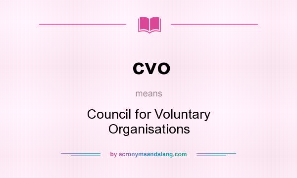 What does cvo mean? It stands for Council for Voluntary Organisations
