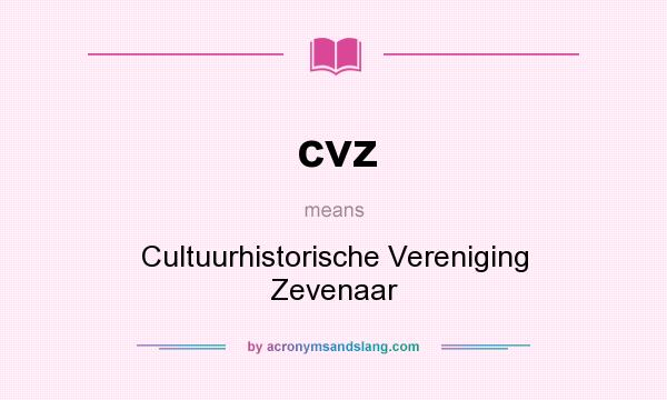 What does cvz mean? It stands for Cultuurhistorische Vereniging Zevenaar