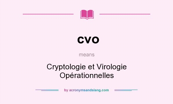 What does cvo mean? It stands for Cryptologie et Virologie Opérationnelles