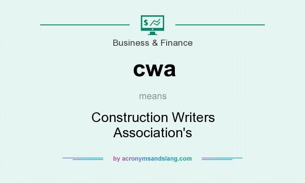 What does cwa mean? It stands for Construction Writers Association`s