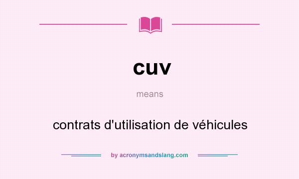 What does cuv mean? It stands for contrats d`utilisation de véhicules