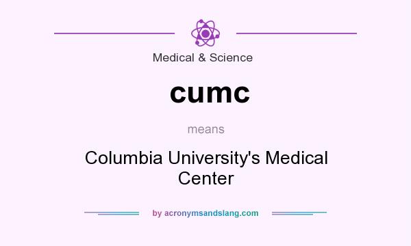 What does cumc mean? It stands for Columbia University`s Medical Center