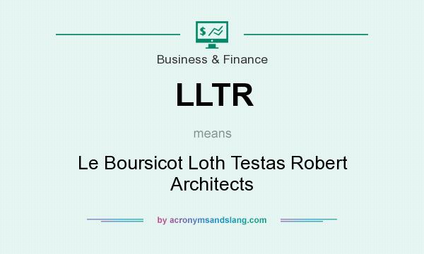 What does LLTR mean? It stands for Le Boursicot Loth Testas Robert Architects