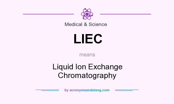 What does LIEC mean? It stands for Liquid Ion Exchange Chromatography