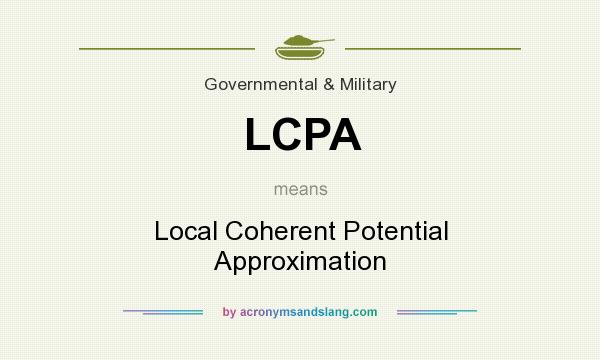 What does LCPA mean? It stands for Local Coherent Potential Approximation