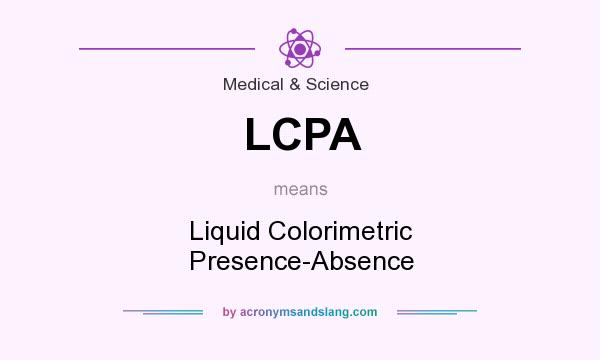 What does LCPA mean? It stands for Liquid Colorimetric Presence-Absence
