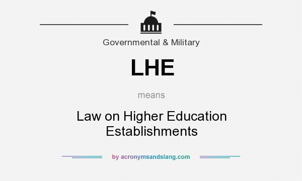 What does LHE mean? It stands for Law on Higher Education Establishments