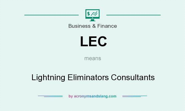 What does LEC mean? It stands for Lightning Eliminators Consultants