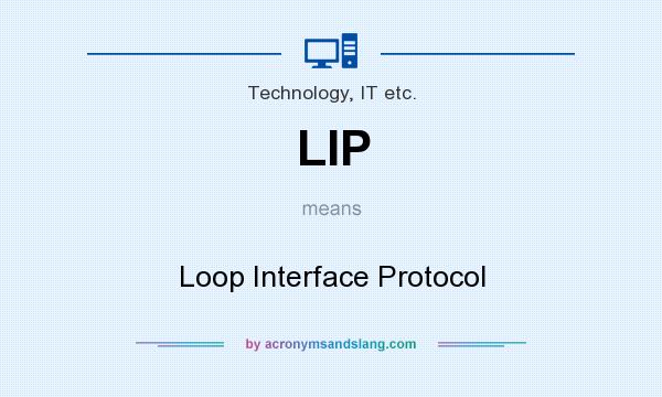 What does LIP mean? It stands for Loop Interface Protocol