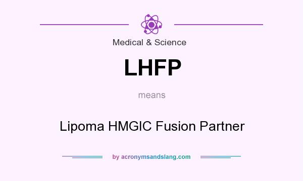 What does LHFP mean? It stands for Lipoma HMGIC Fusion Partner