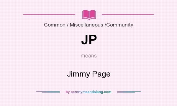 What does JP mean? It stands for Jimmy Page