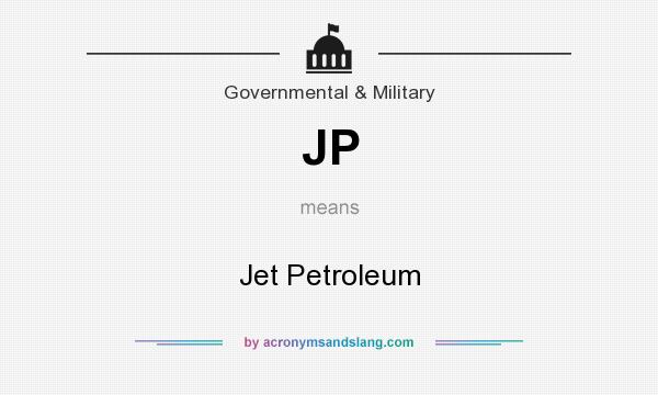 What does JP mean? It stands for Jet Petroleum