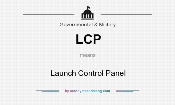What does LCP mean? It stands for Launch Control Panel