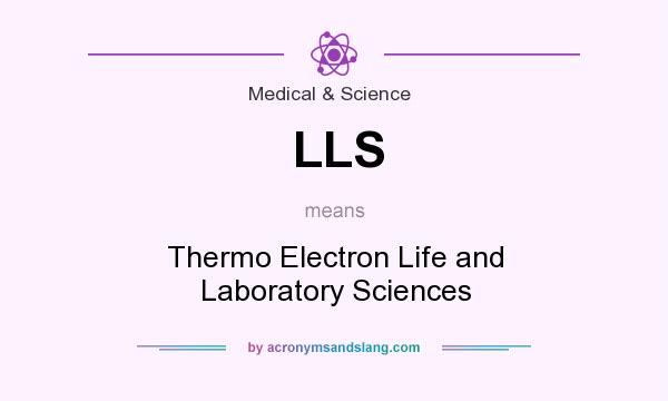 What does LLS mean? It stands for Thermo Electron Life and Laboratory Sciences