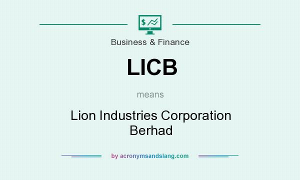 What does LICB mean? It stands for Lion Industries Corporation Berhad