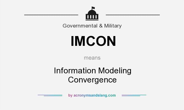 What does IMCON mean? It stands for Information Modeling Convergence